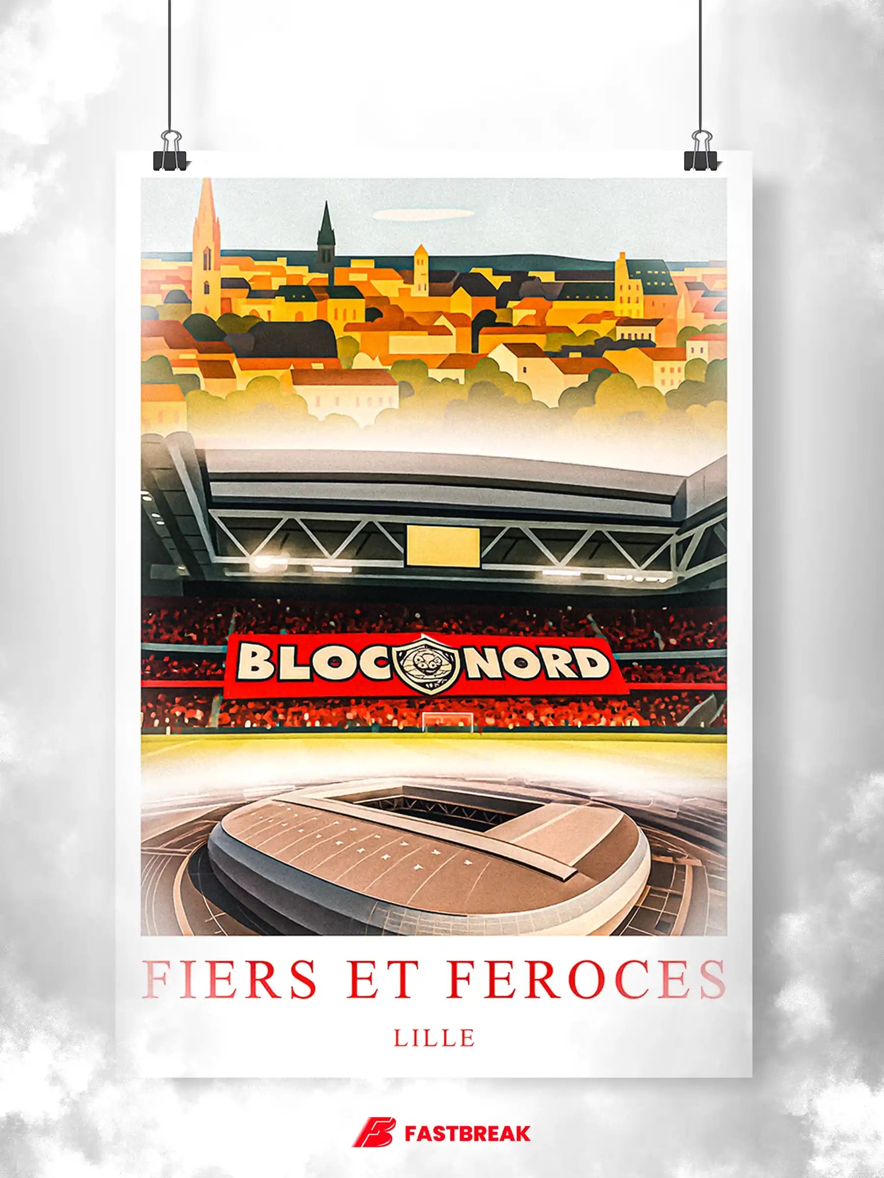 Affiche Lille Stade Pierre-Mauroy, Fiers et Féroces FastBreak Shop