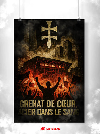 Affiche Supporters Metz – Grenat de cœur, acier dans le sang | Poster Ambiance de l'Est FastBreak Shop
