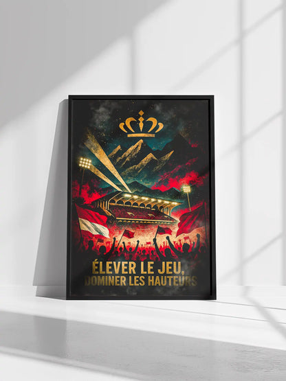 Affiche Supporters Monaco – Élever le jeu, dominer les hauteurs | Poster Ambiance Monégasque FastBreak Shop