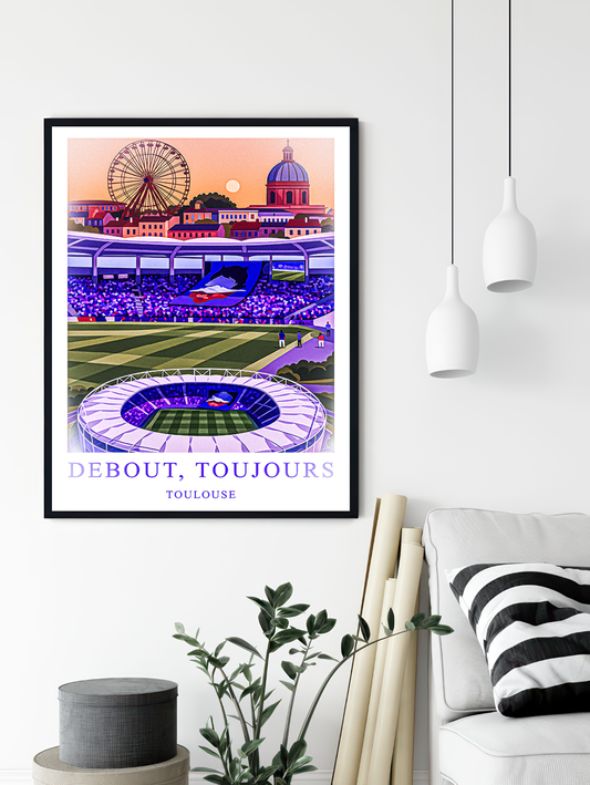 Affiche Supporters Toulouse – Debout, toujours | Poster Football